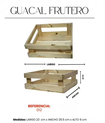 GUACAL FRUTERO REF 012
